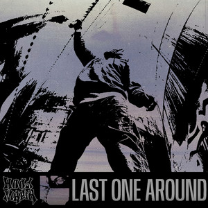LAST ONE AROUND by HOODMAFIA, EVILEAF