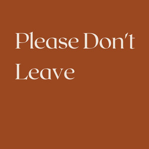Please Don't Leave by Para jack