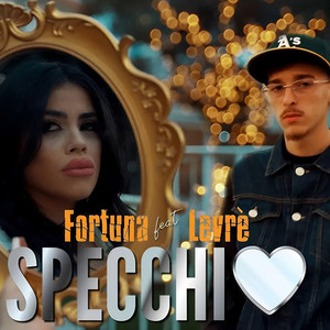 Fortuna - Specchio (feat. Levrè)