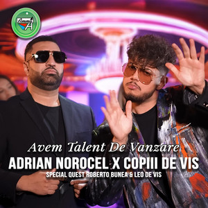 Adrian Norocel - Avem Talent De Vanzare (feat. Leo De Vis, Roberto Bunea & Copiii de Vis)