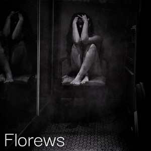 Florews - Origin of Fear