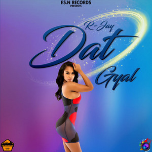 Dat Gyal by R-Jay