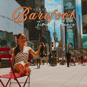 Barefoot in Times Square by Aura Ray