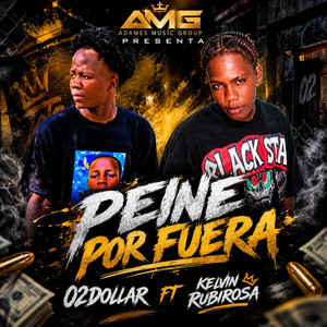 Peine Por Fuera by Kelvin Rubirosa, 02Dollar