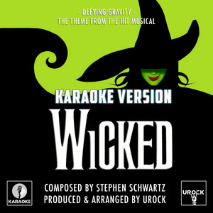 Defying Gravity (From "Wicked") - Karaoke Version