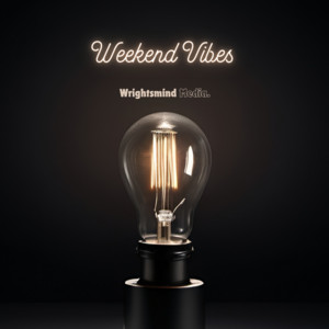Weekend Vibes