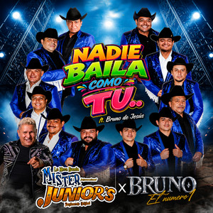 Nadie Baila Como Tú by Banda Mister Junior's, Bruno De Jesus