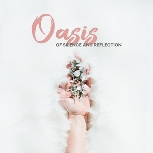 Oasis of Silence and Reflection album