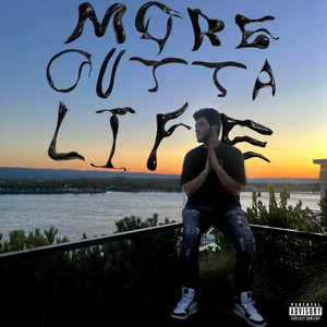 More Outta Life