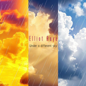 Under a different sky by Elliot Raye