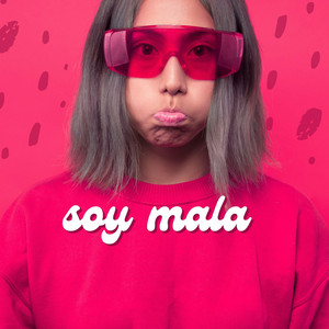 Soy Mala by K2INTRUMENTAL