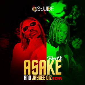 Best of Asake & Jaybee Mixtape (feat. Dj S-jude)