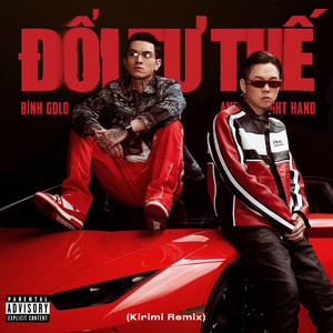 Bình Gold & Andree Right Hand - Đổi Tư Thế (Kirimi Remix)