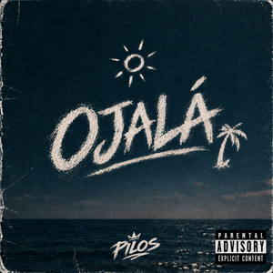 OJALÁ by PILOS