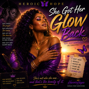 She Got Her Glow Back by Heroic Hope