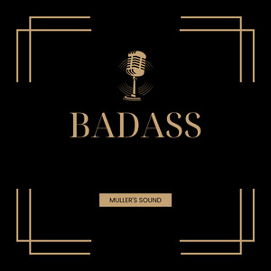BADASS by Muller's Sound
