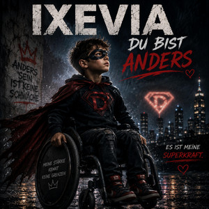 Du bist anders by IXEVIA