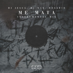 DJ Nax, Rosario & Dj Jesus - Me Mata (Instrumental Mix)