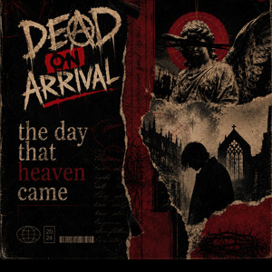 The Day That Heaven Came by Dead On Arrival