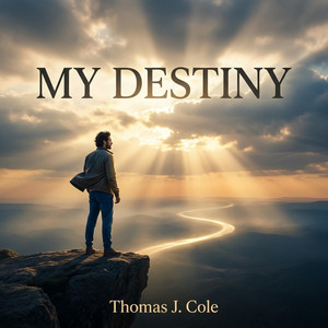 Thomas J. Cole - My Destiny