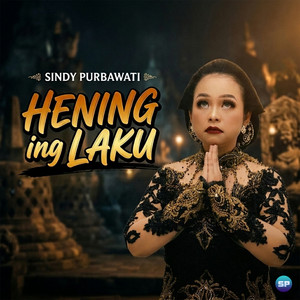 Hening Ing Laku by Sindy Purbawati