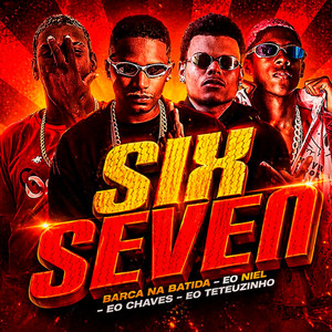 Barca Na Batida, Eo Chaves & eo Niel - Six Seven (feat. EO Teteuzinho)