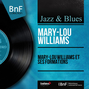 Mary Lou Williams - I Made You Love Paris