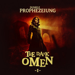 The Dark Omen - Teil 3 - Folge 1: Dunkle Prophezeiung