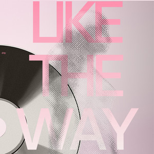 I LIKE THE WAY by Drip