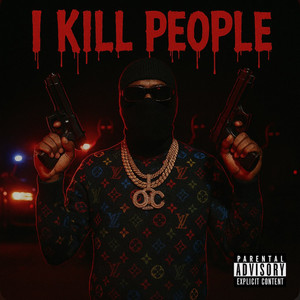 I Kill People by Ombre2Choc Nation