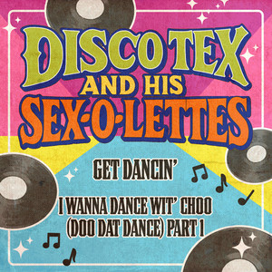 Get Dancin' by Disco Tex & His Sex-O-Lettes
