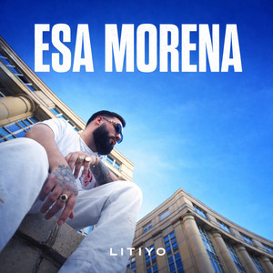 Esa Morena by LITIYO