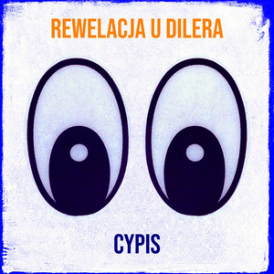 Cypis - Rewelacja U Dilera