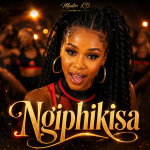 Ngiphikisa by Master KB