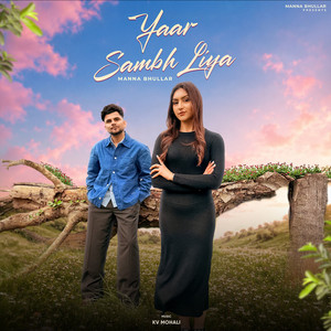 Yaar Sambh Liya by Manna Bhullar