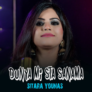 Sitara Younas - Duniya Mi Sta Sanama