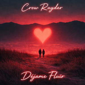 Dejame Fluir by Crow Rayder