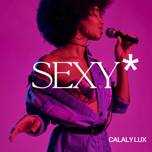 Sexy by Calaly lux