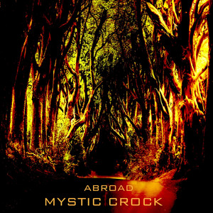 Abroad - Radio Edit by Mystic Crock