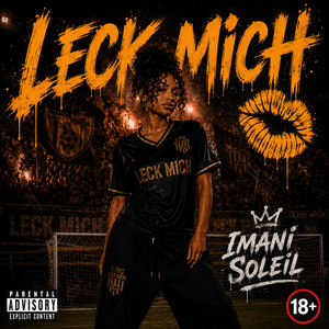 Leck mich by Imani Soleil