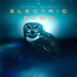Electric Dawn by Ayrton Jordan