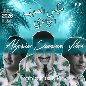 Algerian Summer Vibes - ميكس الصيف الجزائري by Trabic Music