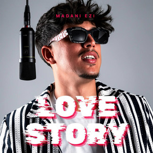 Love Story by Madani Ezi