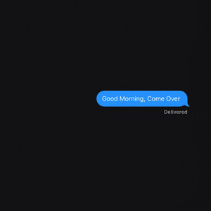 Good Morning, Come Over