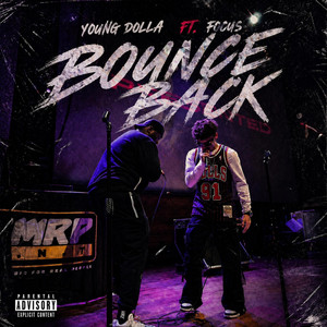 Bounce Back by Young Dolla, Focus
