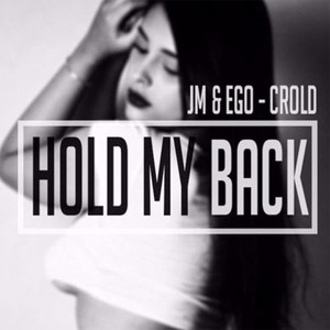 Hold me back by Electro Zone, JM, EGO