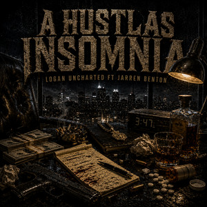 A Hustlas Insomnia by logan uncharted, Jarren Benton