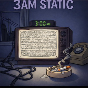 3 am static