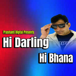 Hi Darling Hi Bhana