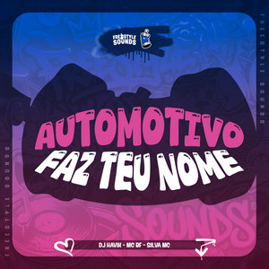 Automotivo Faz Teu Nome